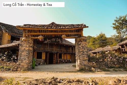 Long Cổ Trấn - Homestay & Tea